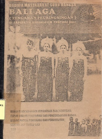 Budaya Masyarakat Suku Bangsa Bali Aga (Tenganan Pegringsingan) di Kabupaten Karangasem Propinsi Bali