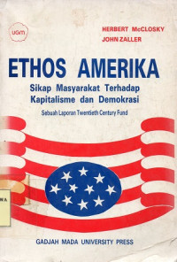 Ethos Amerika : Sikap Masyarakat Terhadap Kapitalisme dan Demokrasi