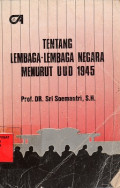 Tentang Lembaga-Lembaga Negara Menurut UUD 1945