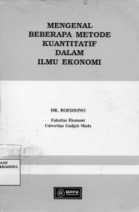 Mengenal Beberapa Metode Kuantitatif Dalam Ilmu Ekonomi