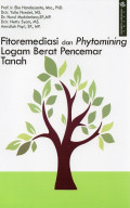 Fitoremediasi dan Phytomining Logam Berat Pencemar Tanah