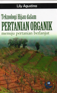 Teknologi Hijau Dalam Pertanian Organik Menuju Pertanian Berlanjut