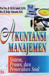 Akuntansi Manajemen: Sistem, Proses, dan Pemecahan Soal