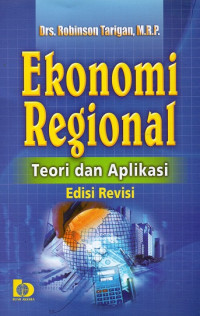 Ekonomi Regional : Teori dan Aplikasi