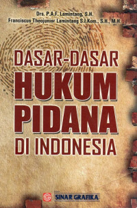 Dasar - Dasar Hukum Pidana Di Indonesia