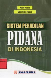 Sistem Peradilan Pidana di Indonesia