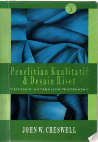 Penelitian Kualitatif & Desain Riset : Memilih di Antara Lima Pendekatan