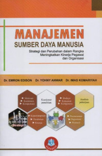 Manajemen Sumber Daya Manusia : Strategidan Perubahan dalam Rangka Meningkatkan Kinerja Pegawai dan Organisasi