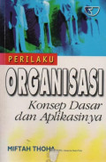 Perilaku Organisasi : Konsep Dasar dan Aplikasinya