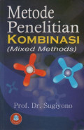 Metode Penelitian Kombinasi (Mixed Methods)