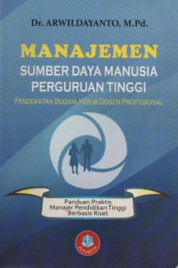 Manajemen Sumber Daya Manusia Perguruan Tinggi : Pendekatan Budaya Kerja Dosen Profesional