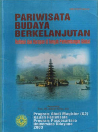 Pariwisata Budaya Berkelanjutan : Refleksi dan Harapan di Tengah Perkembangan Global