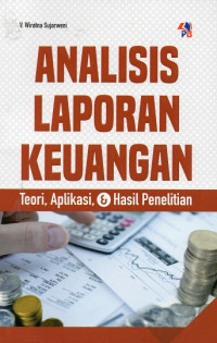 Analisis Laporan Keuangan: Teori, Aplikasi, & Hasil Penelitian