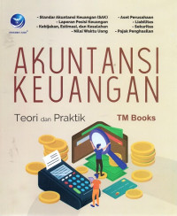 Akuntansi Keuangan: Teori dan Praktik