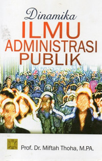 Dinamika Ilmu Administrasi Publik