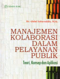 Manajemen Kolaborasi dalam Pelayanan Publik : Teori, Konsep dan Aplikasi