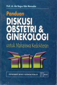 Panduan Diskusi Obstetri & Ginekologi untuk mahasiswa kedokteran