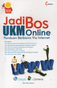 Jadi Bos UKM Online: Panduan Berbisnis Via Internet