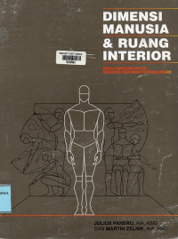 Dimensi Manusia & Ruang Interior : Buku Panduan untuk Standar-standar Pedoman Perancangan