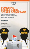 Pemilihan Kepala Daerah Secara Demokratis: Kontroversi Pemilihan Kepala Daerah Langsung dan Tidak Langsung