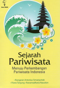 Sejarah Pariwisata Menuju Perkembangan Pariwisata Indonesia