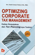 Optimizing Corporate Tax Management: Kajian Perpajakan dan Tax Planning-nya Terkini