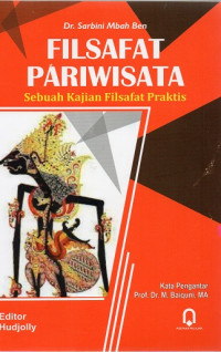 Filsafat Pariwisata : Sebuah Kajian Filsafat Praktis