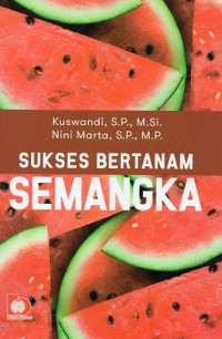 Sukses Bertanam Semangka