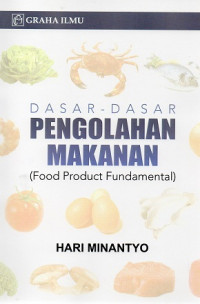 Dasar-Dasar Pengolahan Makanan (Food Product Fundamental)