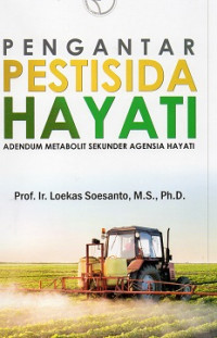 Pengantar Pestisida Hayati: Adendum Metabolit Sekunder Agensia Hayati