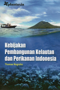 Kebijakan Pembangunan Kelautan dan Perikanan Indonesia