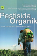 Pestisida Organik: Langkah Mudah Meramu Pestisida Organik Sendiri