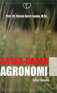 Dasar-Dasar Agronomi Edisi Revisi