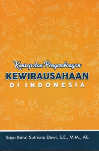 Konsep dan Pengembangan Kewirausahaan di Indonesia