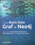 Dasar Basis Data Graf & Neo4j: Panduan untuk Mempelajari Pembuatan Basis Data Graf dengan Mudah dan Cepat