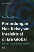 Perlindungan Hak Kekayaan Intelektual di Era Global: Sebuah Kajian Kontemporer