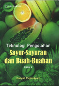 Teknologi Pengolahan Sayur-Sayuran dan Buah-Buahan