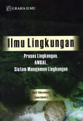 Ilmu Lingkungan: Proses Lingkungan, Amdal, Sistem Manajemen Lingkungan