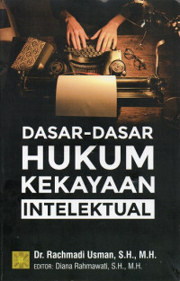 Dasar-Dasar Hukum Kekayaan Intelektual