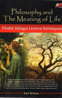 Philosophy and The Meaning of Life: Filsafat Sebagai Lentera Kehidupan