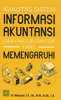 Kualitas Sistem Informasi Akuntansi dan Faktor-Faktor yang Memengaruhi