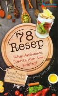 78 Resep: Pilihan Antikanker, Diabetes, Asam Urat, Kolesterol