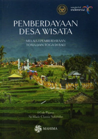 Pemberdayaan Desa Wisata Melalui Pemberdayaan Toma dan Toga di Bali