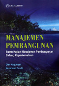 Manajemen Pembangunan: Suatu Kajian Manajemen Pembangunan Bidang Kepariwisataan