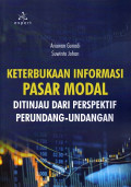 Keterbukaan Informasi Pasar Modal Ditinjau dari Perspektif Perundang-Undangan