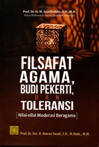 Filsafat Agama, Budi Pekerti, dan Toleransi (Nilai-nilai Moderasi Beragama)