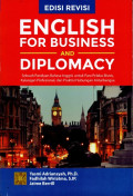 English for Business and Diplomacy: Sebuah Panduan Bahasa Inggris untuk Para Pelaku Bisnis, Kalangan Profesional, dan Praktisi Hubungan Antarbangsa