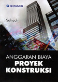 Anggaran Biaya Proyek Konstruksi