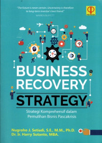 Business Recovery Strategy: Strategi Komprehensif dalam Pemulihan Bisnis Pascakrisis