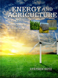 Energy and Agriculture: Science, Environment, & Solutions